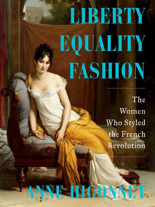 Title details for Liberty Equality Fashion by Anne Higonnet - Available